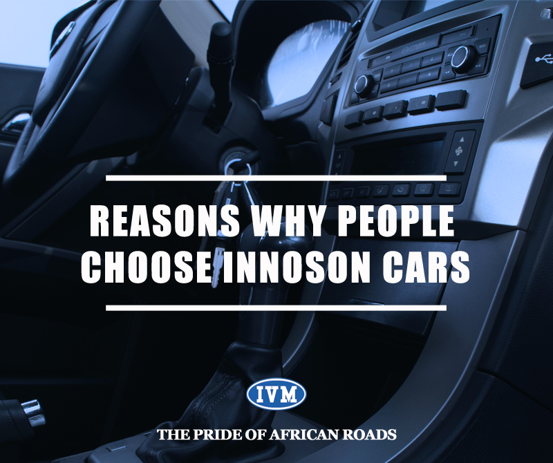 8 REASONS WHY PEOPLE CHOOSE INNOSON CARS